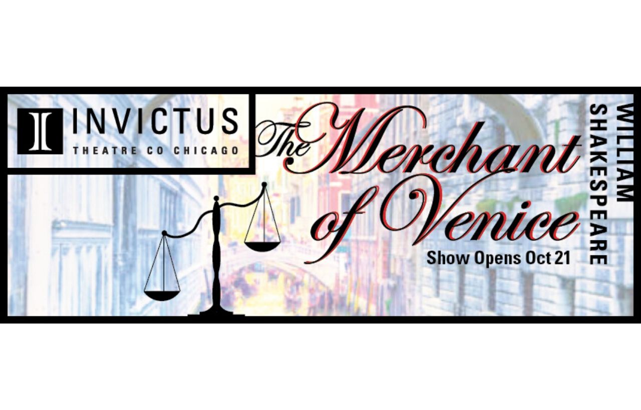 Invictus Theatre Company presents The Merchant of Venice (Oct 21 - Nov 17)