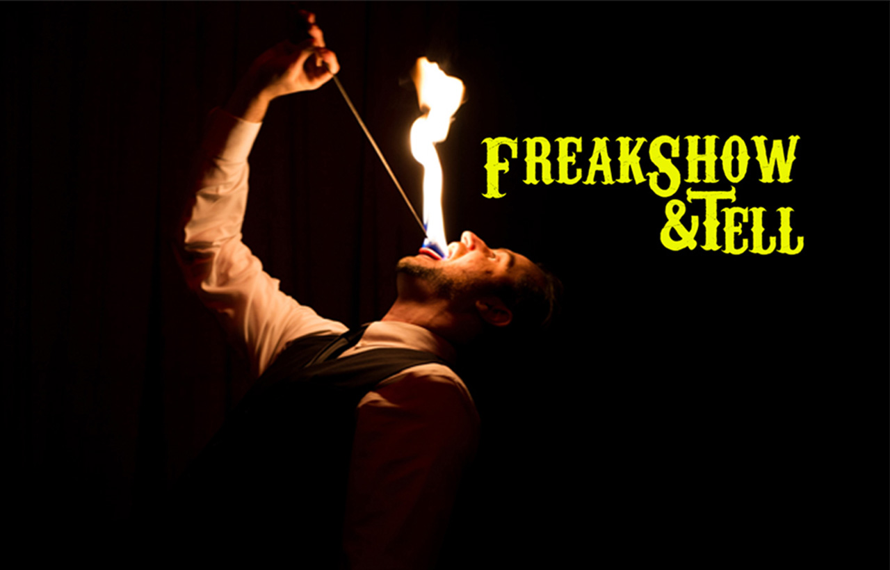 Freak Show & Tell