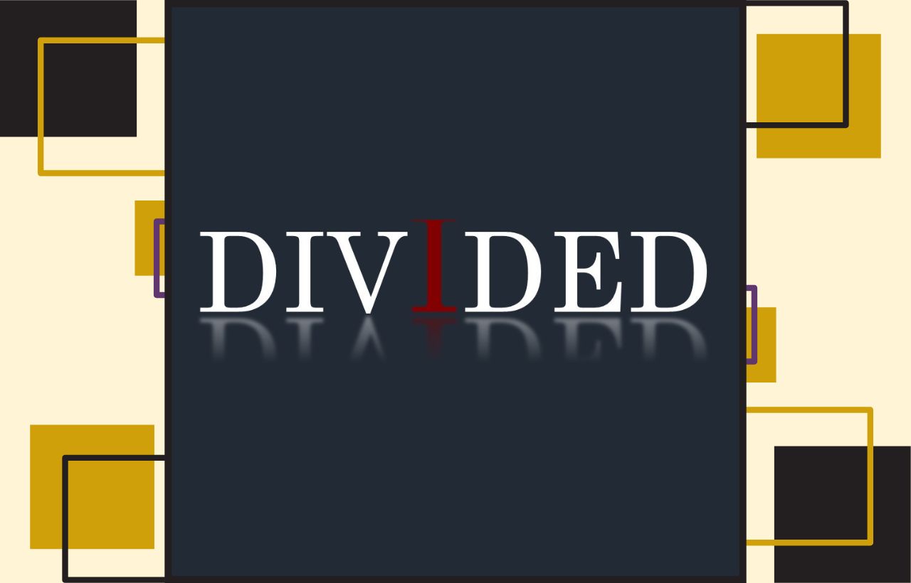Promotional poster for an event titled "DIVIDED." The word "DIVIDED" is centered and prominently displayed twice—once in large white letters with a red "I" against a dark background, and again below in smaller gold letters.